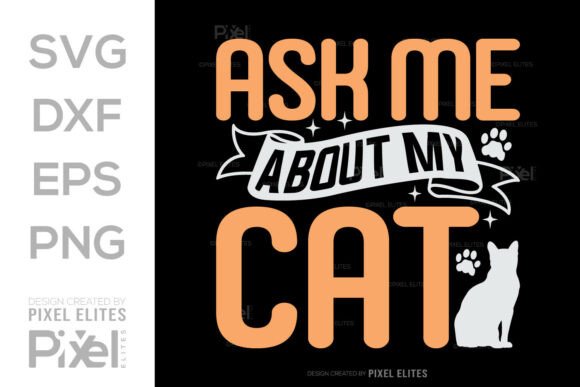Ask Me About My Cat SVG T-shirt Design