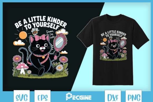 Be a Little Kinder to Yourself Cat SVG