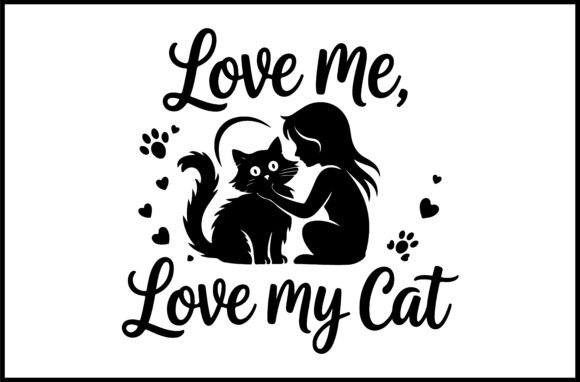 Love Me, Love My Cat SVG