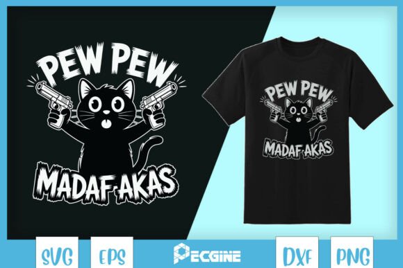 Pew Pew Madafakas Funny Cat SVG